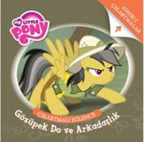 My Little Pony Çıkartmalı Eğlence Gözüpek Do ve Arkadaşlık