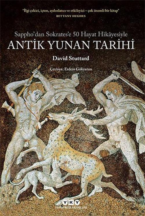Antik Yunan Tarihi - Sappho'dan Sokrates'e 50 Hayat Hikayesiyle