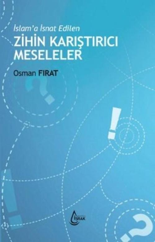İslam'a İsnat Edilen Zihin Karıştırıcı Meseleler