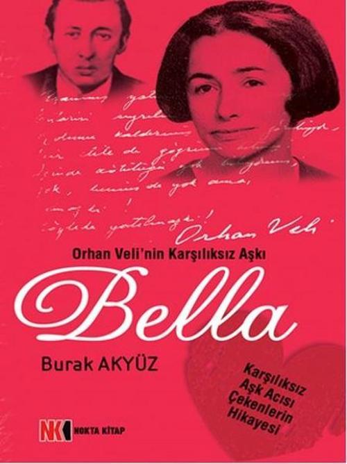 Bella-Orhan Veli'nin Karşılıksız Aşkı