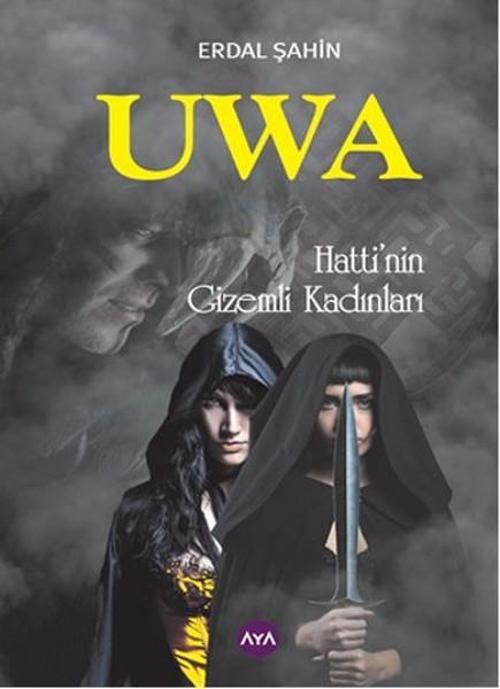 Uwa - Hatti'nin Gizemli Kadınları