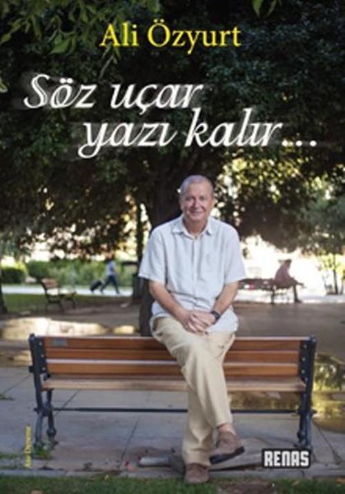 Söz Uçar Yazı Kalır