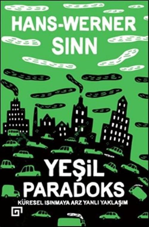 Yeşil Paradoks - Küresel Isınmaya Arz Yanlı Yaklaşım