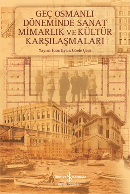 Geç Osmanlı Döneminde Sanat Mimarlı