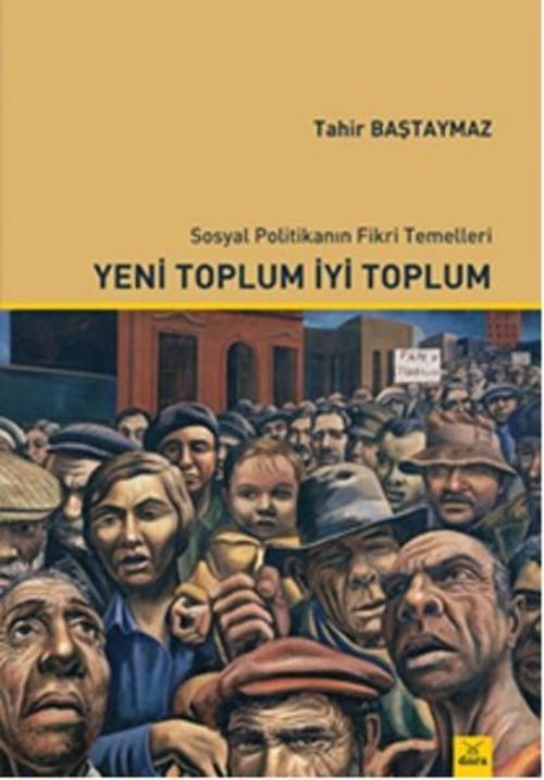 Yeni Toplum İyi Toplum - Sosyal Politikanın Fikri Temelleri