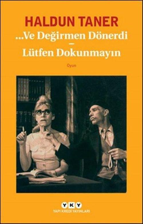 ...Ve Değirmen Dönerdi - Lütfen Dokunmayın