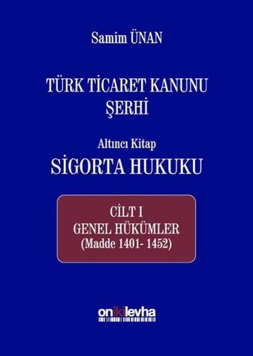 Türk Ticaret Kanunu Şerhi Altıntı Kitap - Sigorta Hukuku Cilt 1