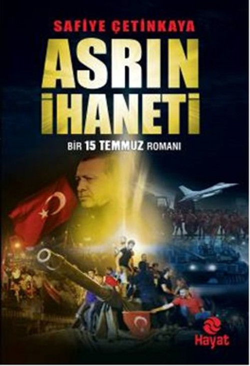 Asrın İhaneti - Bir 15 Temmuz Romanı