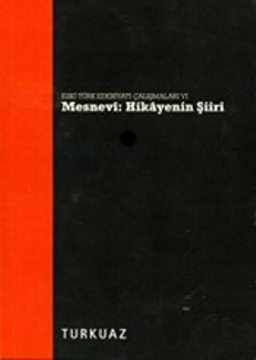 Mesnevi - Hikayenin Şiiri - Eski Türk Edebiyatı Çalışmaları 6