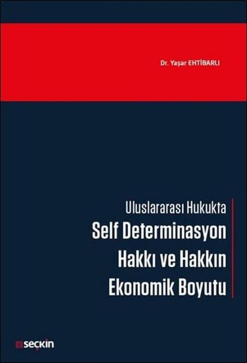 Uluslararası Hukukta Self Determinasyon Hakkı ve Hakkın Ekonomik Boyutu