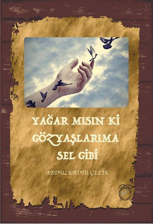 Yağar Mısın Ki Gözyaşlarıma Sel Gibi