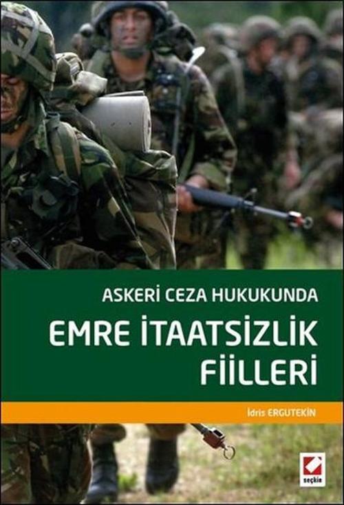 Askeri Ceza Hukukunda Emre İtaatsizlik Fiilleri