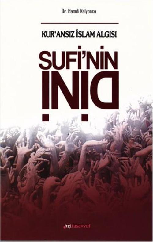 Anti Tasavvuf Yayınları Sufi'nin Dini