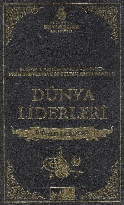 Sultan 2. Abdülhamid'in Arşivinden Dünya Liderleri