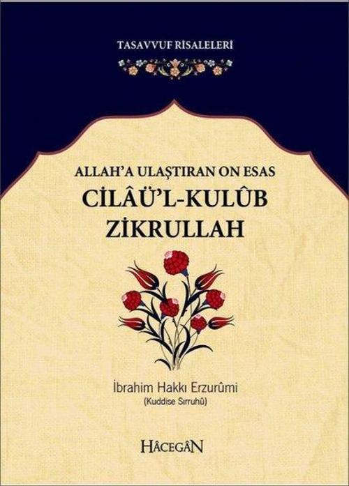 Allah'a Ulaştıran On Esas: Cilaü'l - Kulub Zikrullah