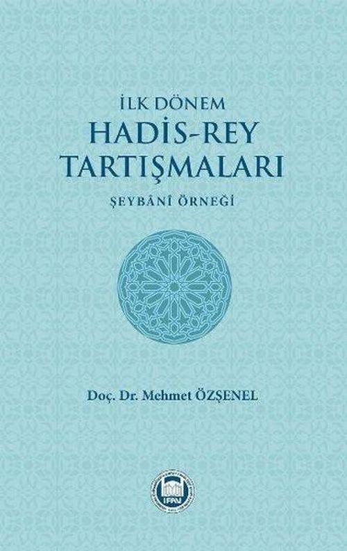 İlk Dönem Hadis - Rey Tartışmaları