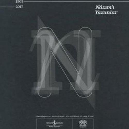 Nazım'ı Yazanlar 1902-2017