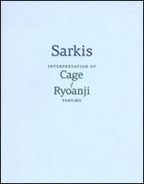 Sarkis Cage Ryoanji Yorumu