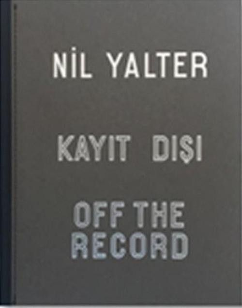 Nil Yalter-Kayıt Dışı
