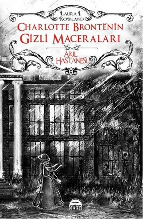 Akıl Hastanesi Charlotte Bronte'nin Gizli Maceraları
