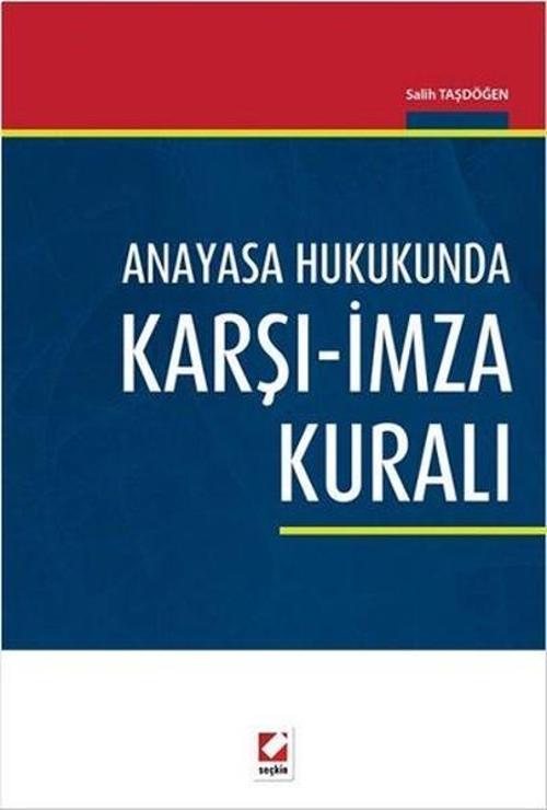 Anayasa Hukukunda Karşı İmza Kuralı
