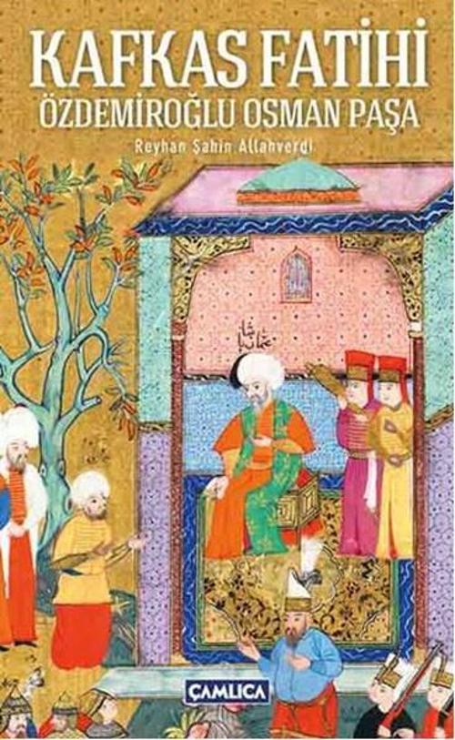 Kafkas Fatihi Özdemir Osman Paşa