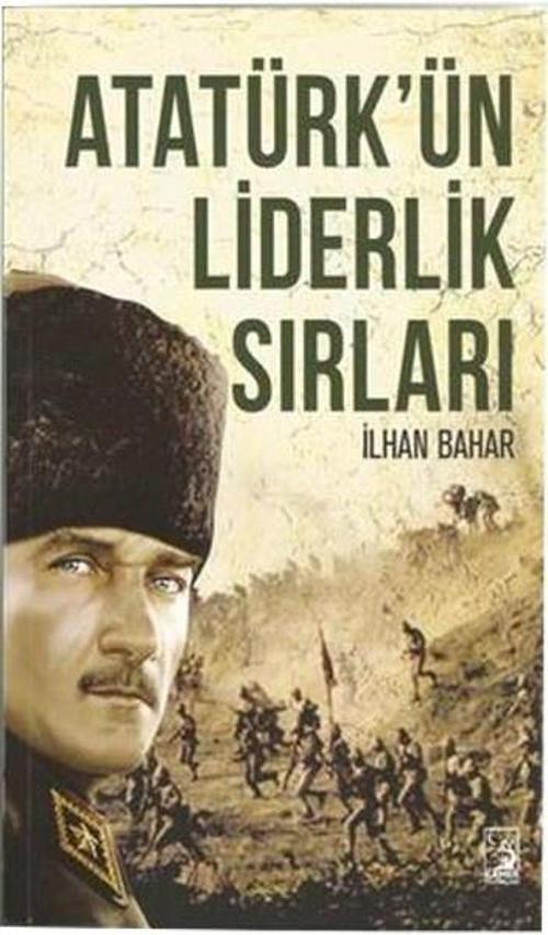 Atatürk'ün Liderlik Sırları