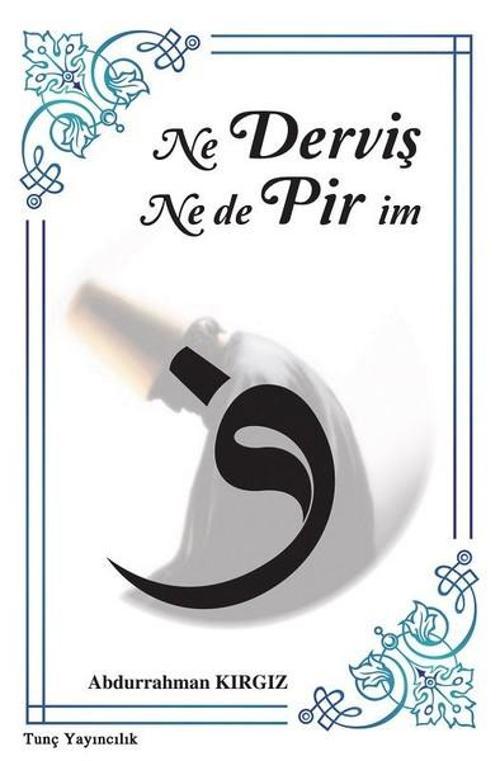 Ne Derviş Ne de Pirim