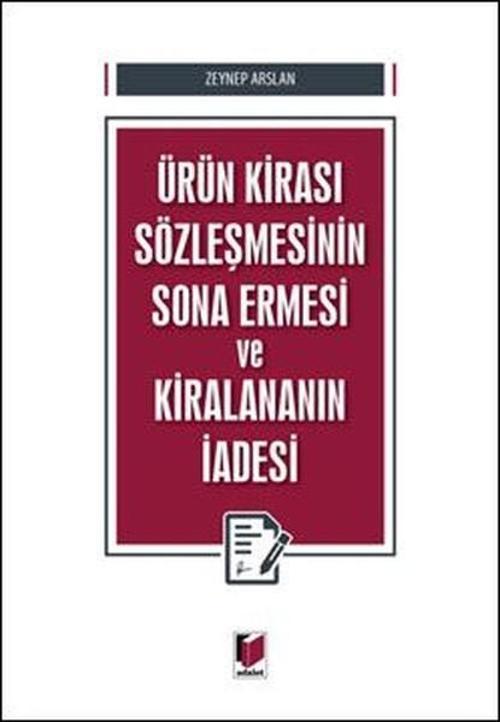 Ürün Kirası Sözleşmesinin Sona Ermesi ve Kiralananın İadesi