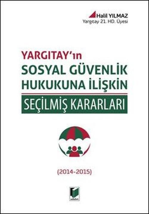 Sosyal Güvenlik Hukukuna İlişkin Seçilmiş Kararları