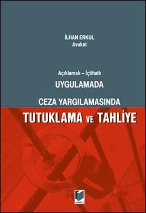 Ceza Yargılamasında Tutuklama ve Tahliye
