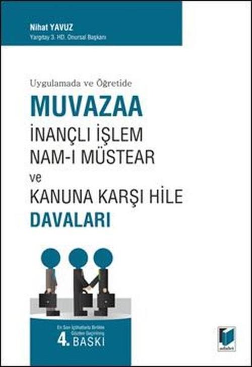 Muvazaa İnançlı İşlem Nam-ı Müstear ve Kanuna Karşı Hile Davaları