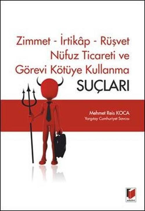 Zimmet İrtikap Rüşvet Nüfuz Ticareti ve Görevi Kötüye Kullanma Suçları