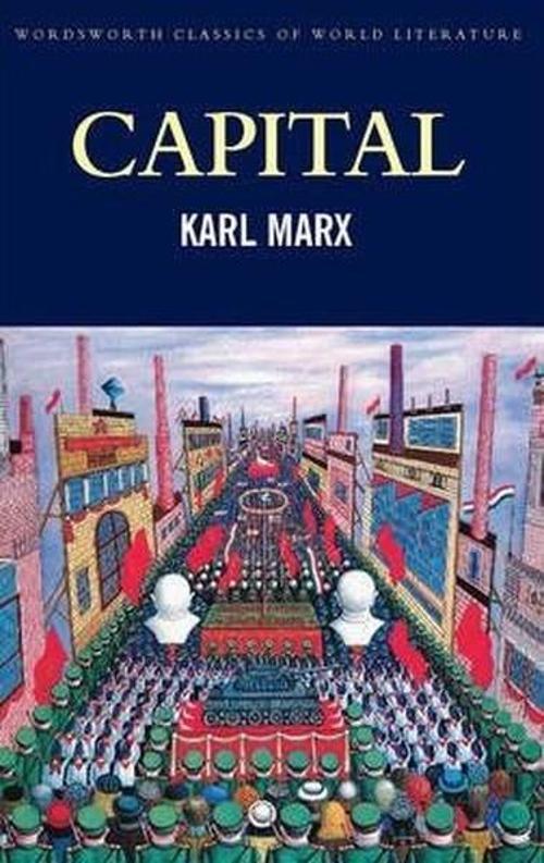 Capital: Volumes One and Two (Classics of World Literature)
