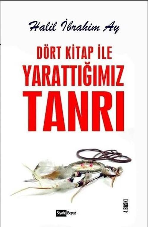 Dört Kitap İle Yarattığımız Tanrı