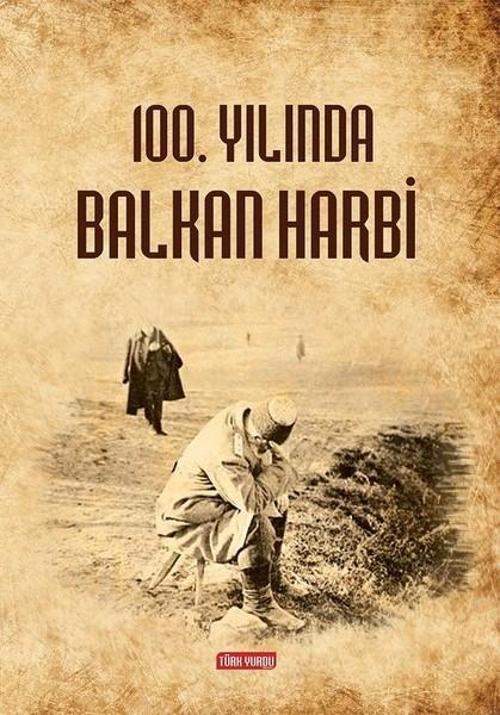 100.Yılında Balkan Harbi