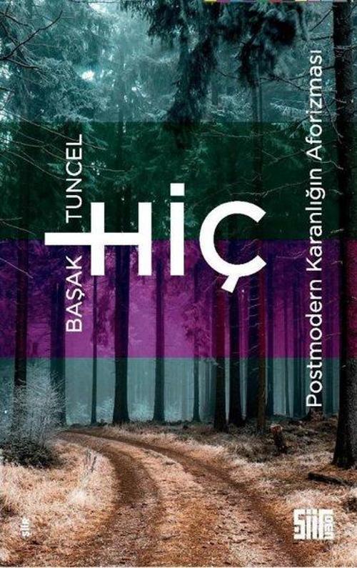 Hiç - Postmodern Karanlığın Aforizması