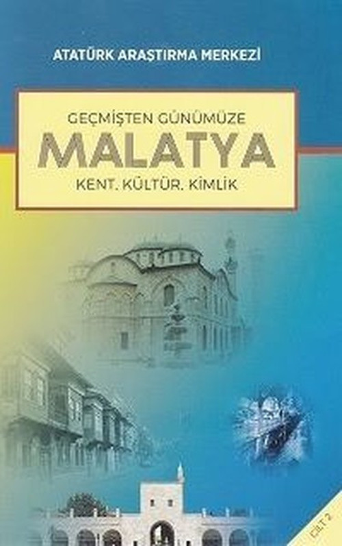 Geçmişten Günümüze Malatya-Cilt 2