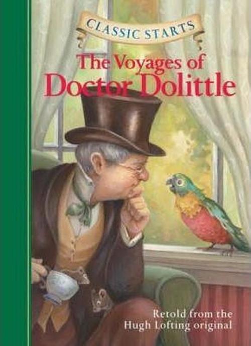 Classic Starts: The Voyages of Doctor Dolittle: Retold from the Hugh Lofting Original