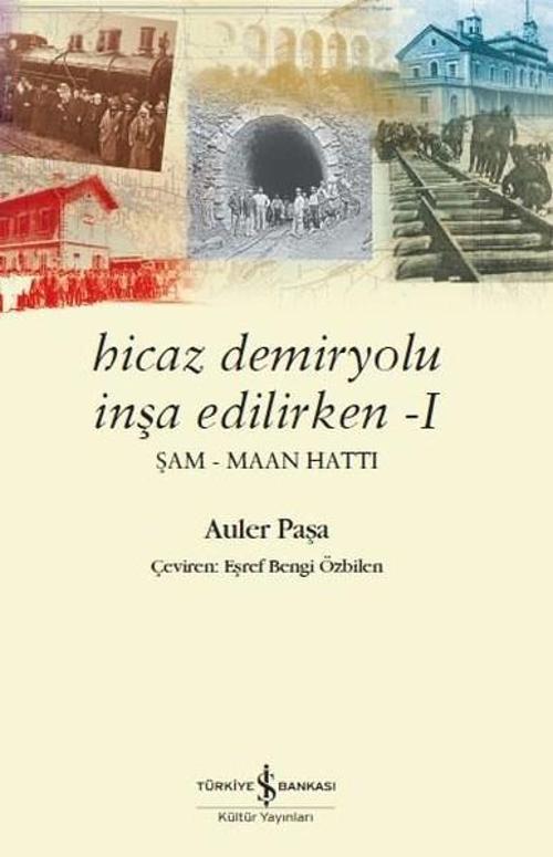 Hicaz Demiryolu İnşa Edilirken 1