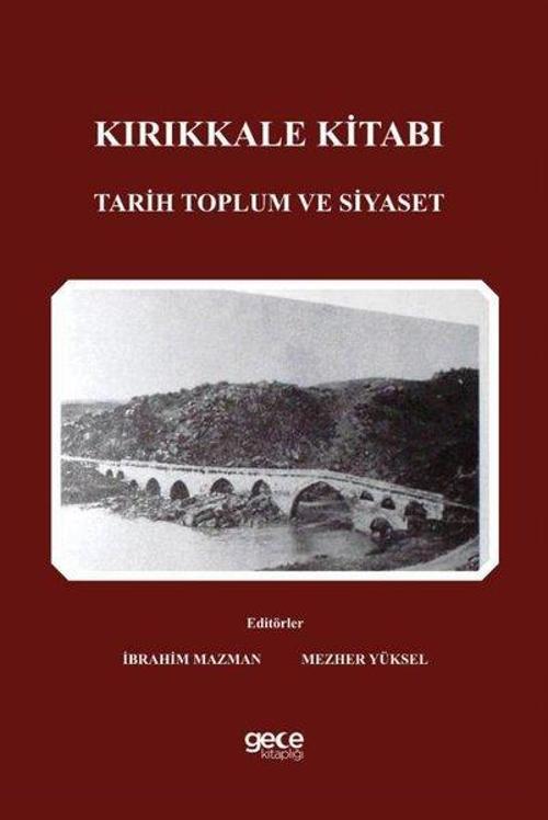 Kırıkkale Kitabı - Tarih Toplum ve Siyaset