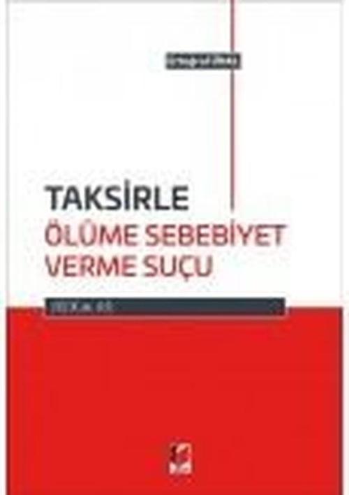 Taksirle Ölüme Sebebiyet Verme Suçu