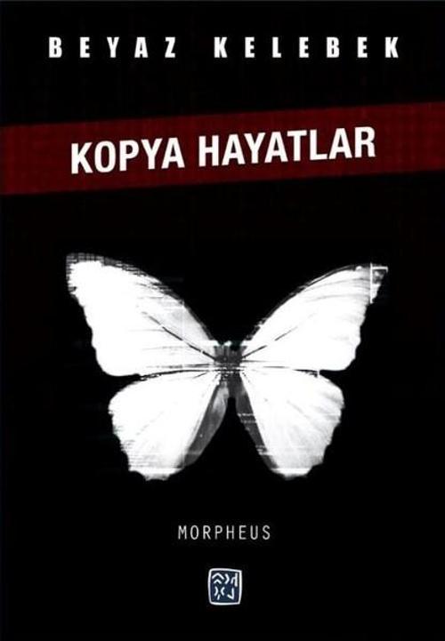 Beyaz Kelebekler-Kopya Hayatlar