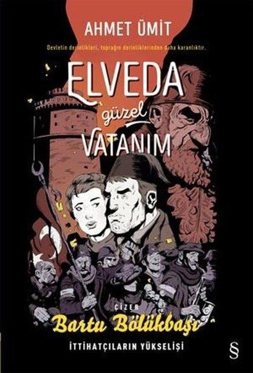 Elveda Güzel Vatanım-İttihakçıların Yükselişi