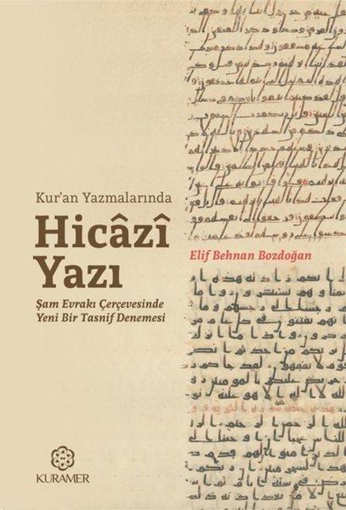 Kur'an Yazmalarında Hicazi Yazı-Şam Evrakı Çerçevesinde Yeni Bir Tasnif Denemesi