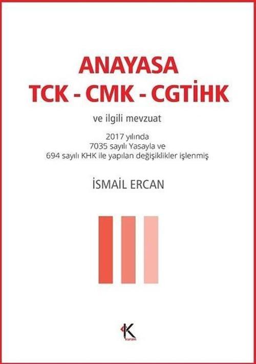 Anayasa TCK-CMK-CGTİHK ve İlgili Mevzuat