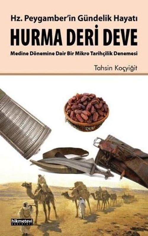 Hz.Peygamber'in Gündelik Hayatı-Hurma Deri Deve