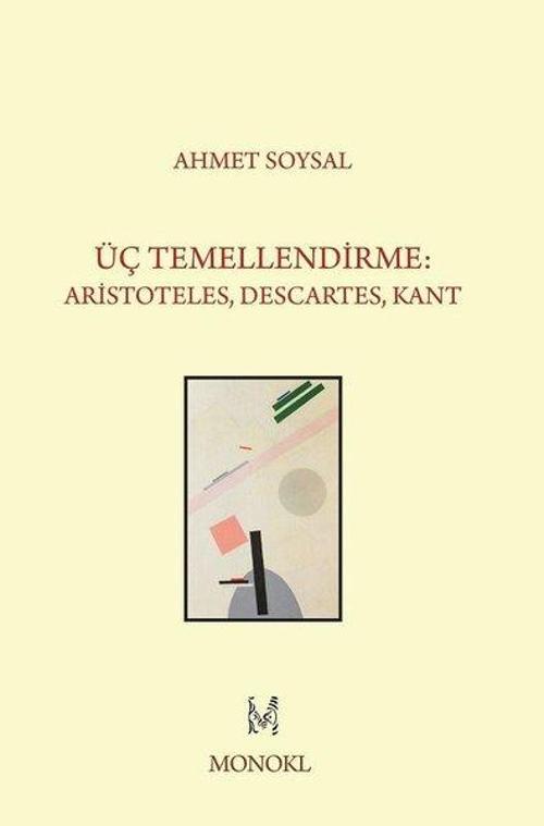 Üç Temellendirme-Aristoteles Descartes Kant