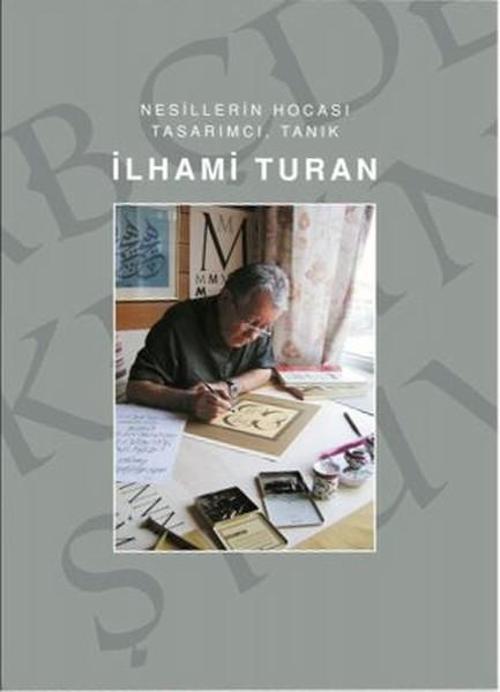 İlhami Turan-Nesillerin Hocası Tasarımcı Tanık