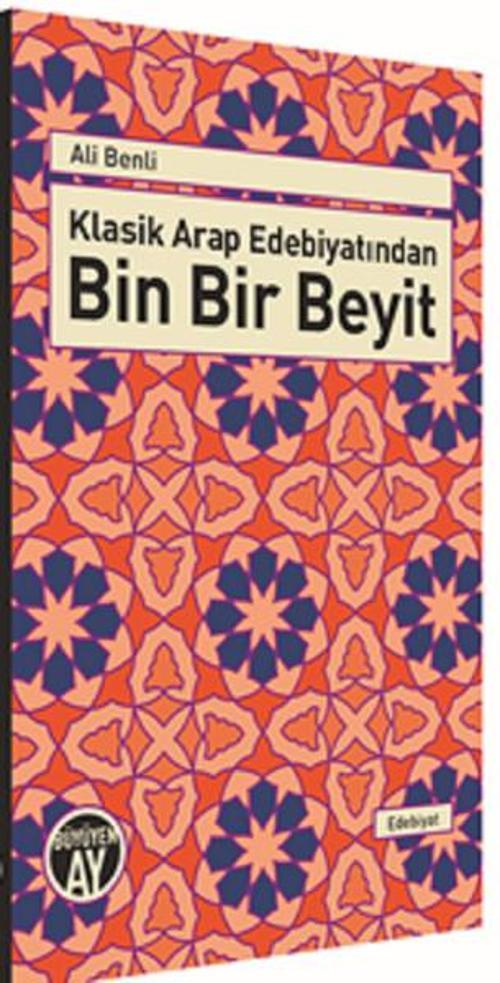 Klasik Arap Edebiyatından Bin Bir Beyit